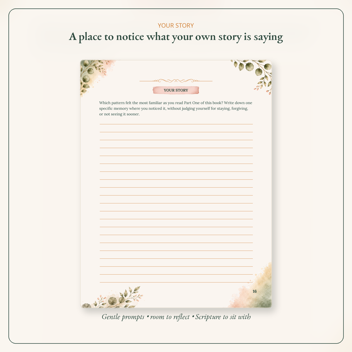 A single lined journaling or reflection sheet centered on a light cream background, with floral corner decorations and the title 'YOUR STORY' at the top. Above the sheet, the text reads 'A place to notice what your own story is saying,' and below, 'Gentle prompts • room to reflect • Scripture to sit with.